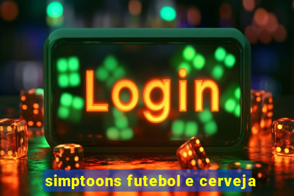 simptoons futebol e cerveja